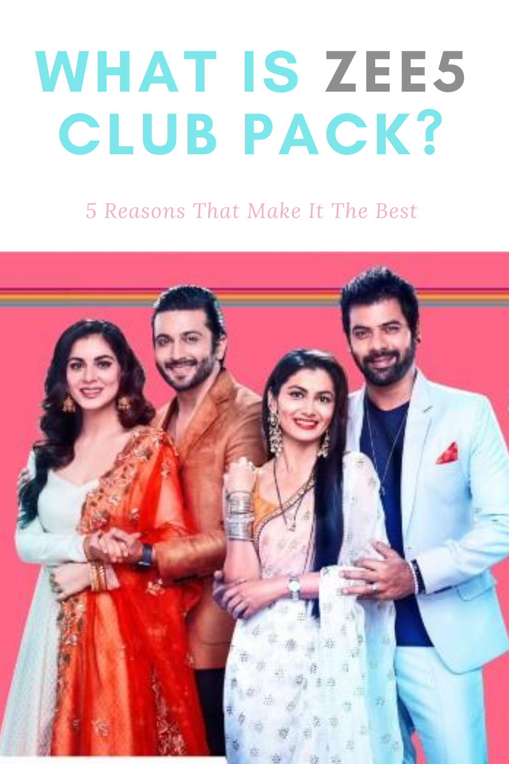 What Is ZEE5 Club Pack and why its the cheapest plan from ZEE5