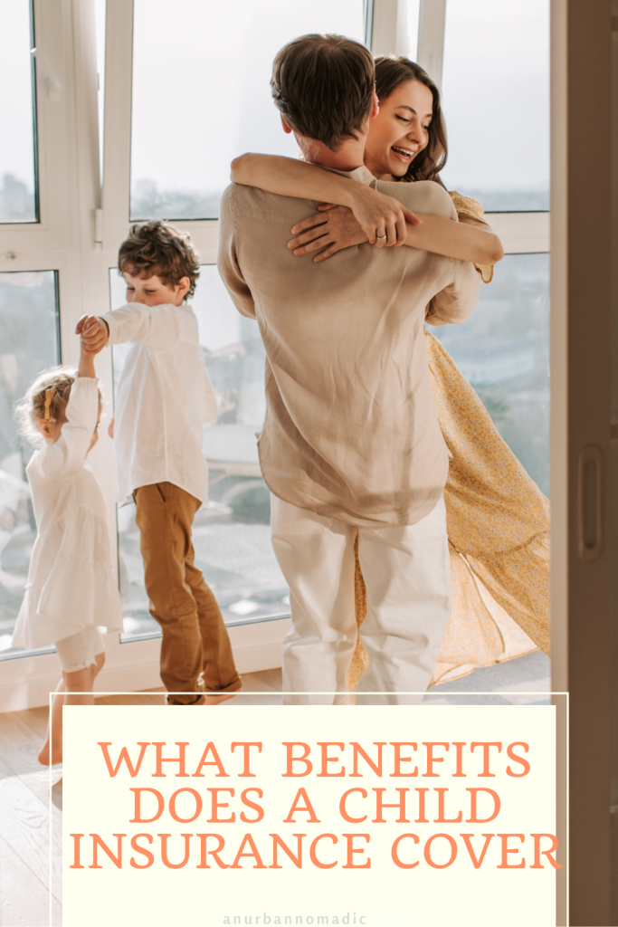 What benefits does a Child Insurance cover