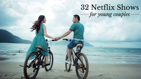 Most popular Netflix Web Series for Couples