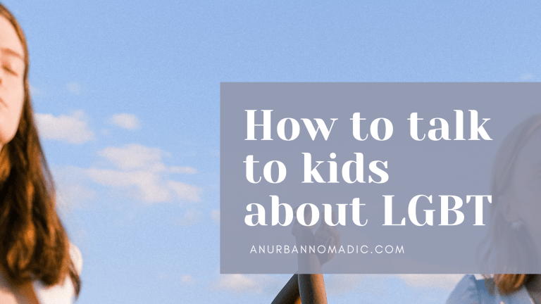 How To Explain To Kids about LGBT in simple words – An Urban Nomadic