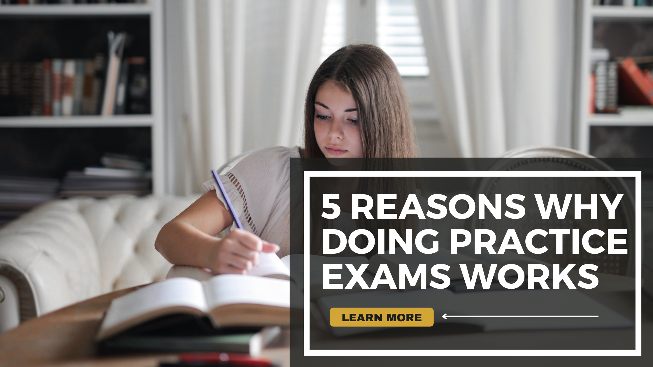 5 reasons why doing practice exams works
