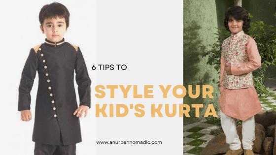 6 Tips to Style Kid's Kurta