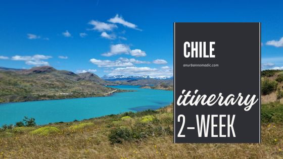 Chile 2 week itinerary India